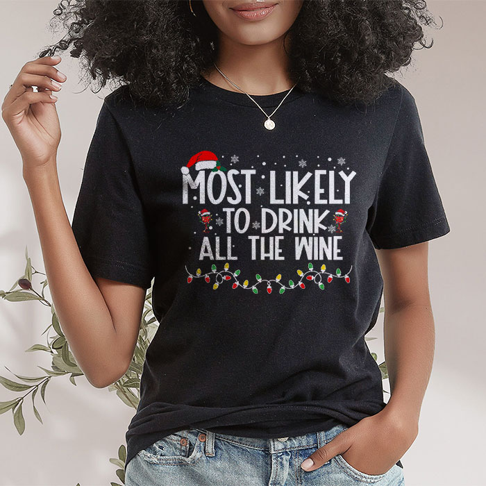 Most-Likely-To-Drink-All-The-Wine-Family-Matching-Christmas-T-Shirt-1