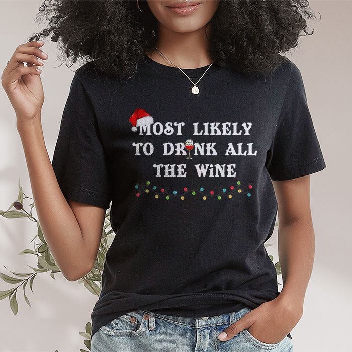 Most-Likely-To-Drink-All-The-Wine-Family-Matching-Christmas-T-Shirt-1