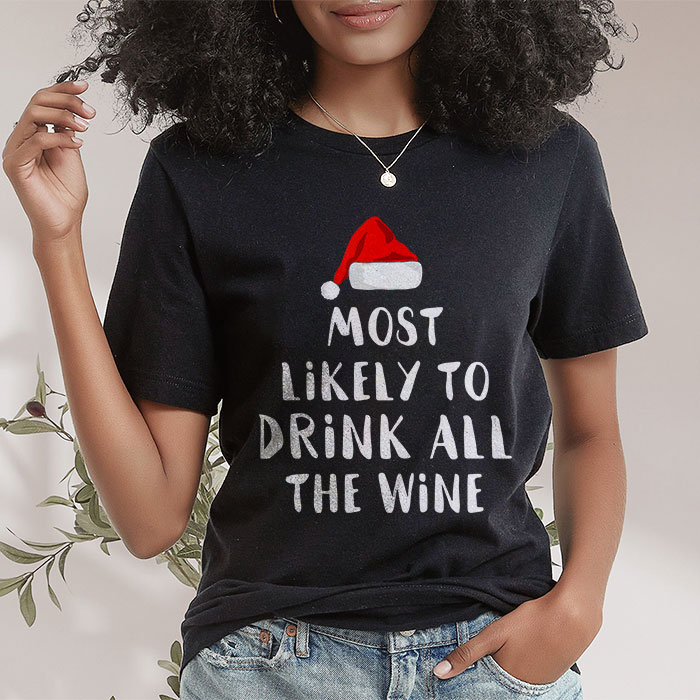 Most-Likely-To-Drink-All-The-Wine-Family-Matching-Christmas-T-Shirt-1