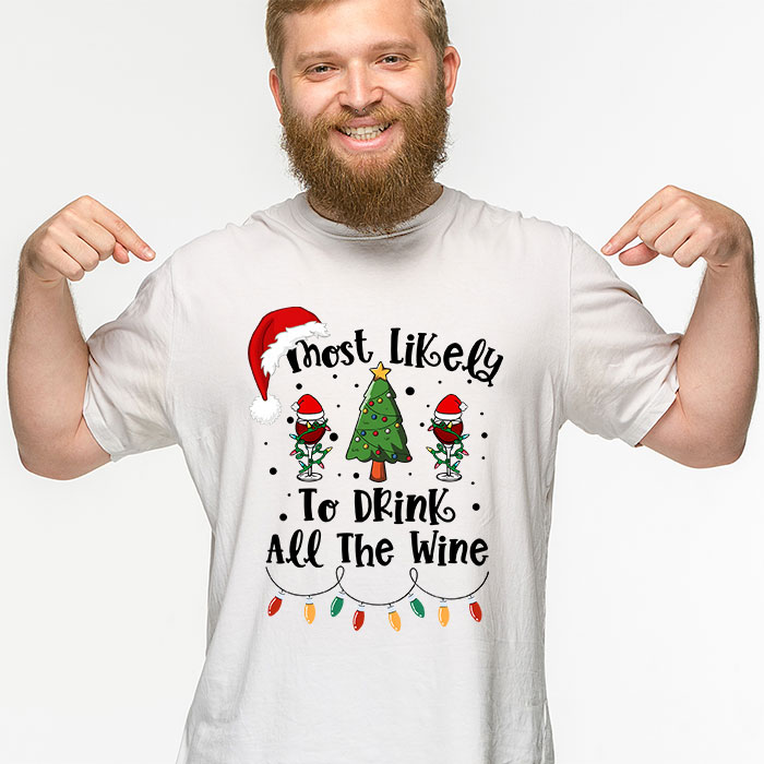 Most-Likely-To-Drink-All-The-Wine-Family-Matching-Christmas-T-Shirt-2
