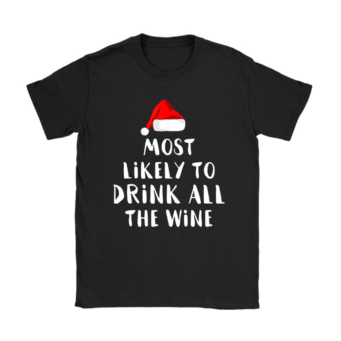 Most-Likely-To-Drink-All-The-Wine-Family-Matching-Christmas-T-Shirt Most Likely To Drink All The Wine Family Matching Christmas T-Shirt