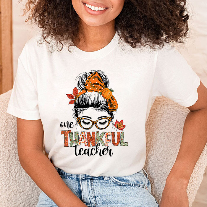 One-Thankful-Teacher-Funny-Messy-Bun-Fall-Thanksgiving-Women-T-Shirt-1