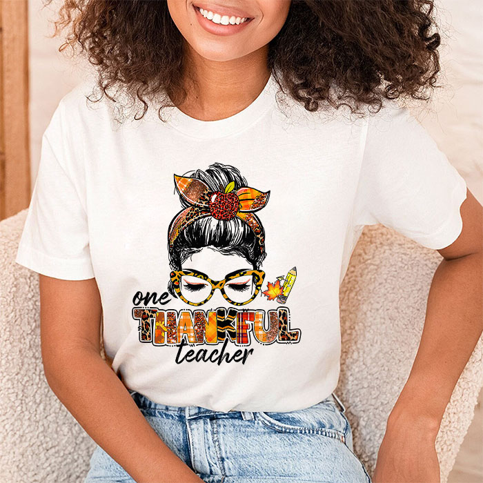 One-Thankful-Teacher-Funny-Messy-Bun-Fall-Thanksgiving-Women-T-Shirt-1
