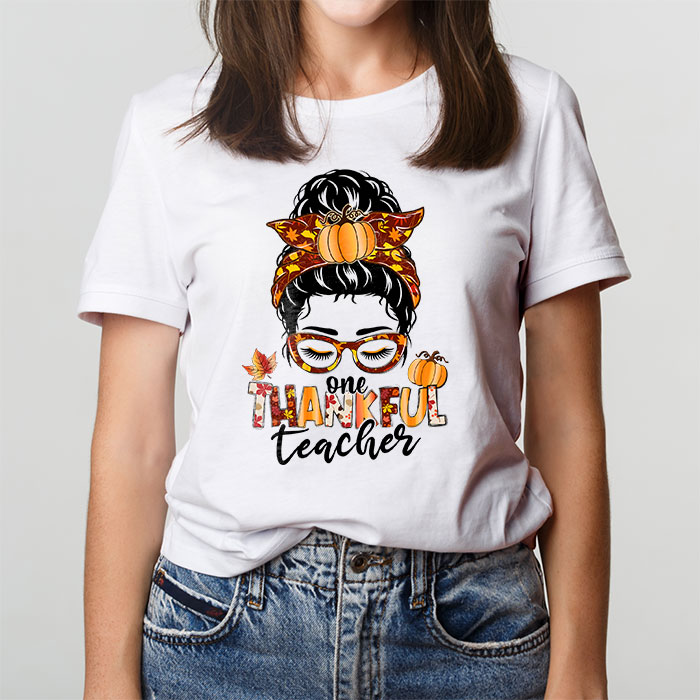One-Thankful-Teacher-Funny-Messy-Bun-Fall-Thanksgiving-Women-T-Shirt-2
