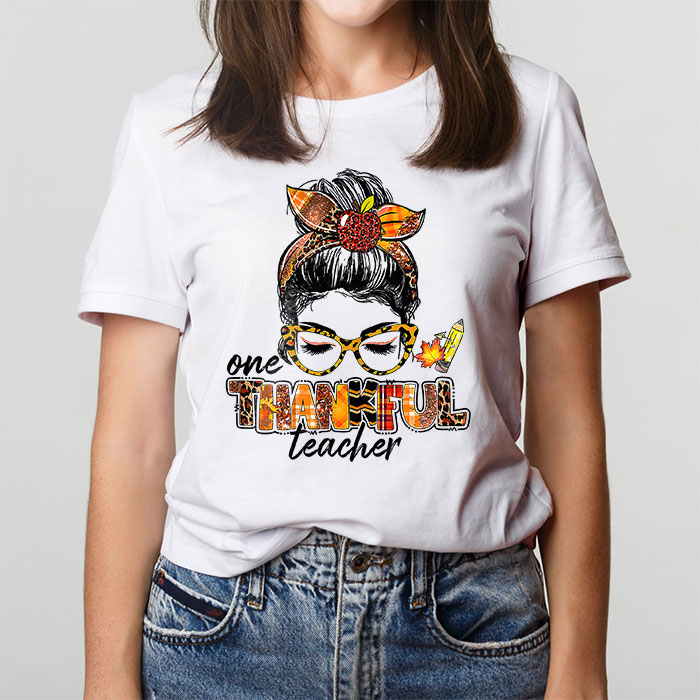 One-Thankful-Teacher-Funny-Messy-Bun-Fall-Thanksgiving-Women-T-Shirt-2