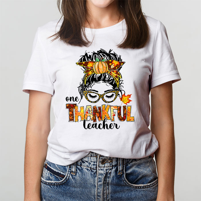One-Thankful-Teacher-Funny-Messy-Bun-Fall-Thanksgiving-Women-T-Shirt-2