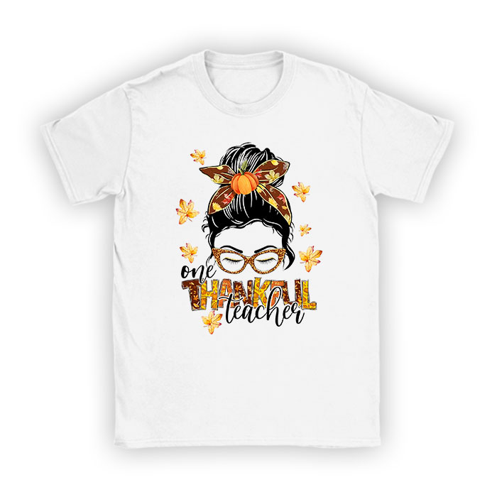 One-Thankful-Teacher-Funny-Messy-Bun-Fall-Thanksgiving-Women-T-Shirt One Thankful Teacher Funny Messy Bun Fall Thanksgiving Women T-Shirt